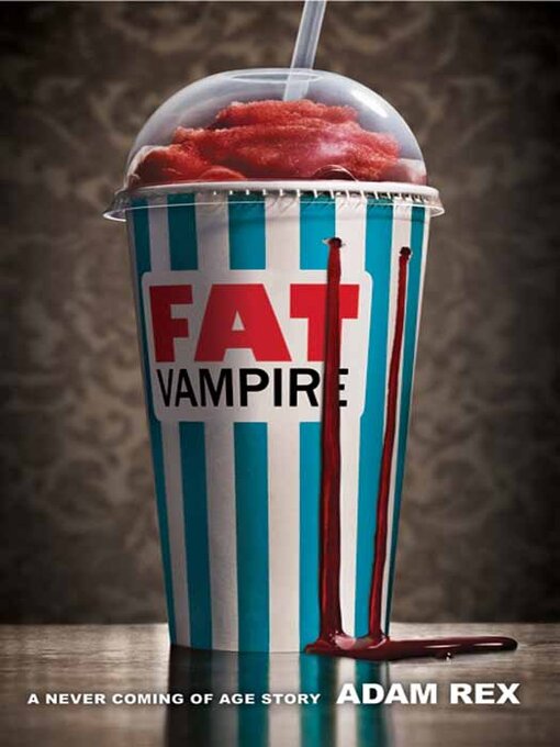 Title details for Fat Vampire by Adam Rex - Wait list